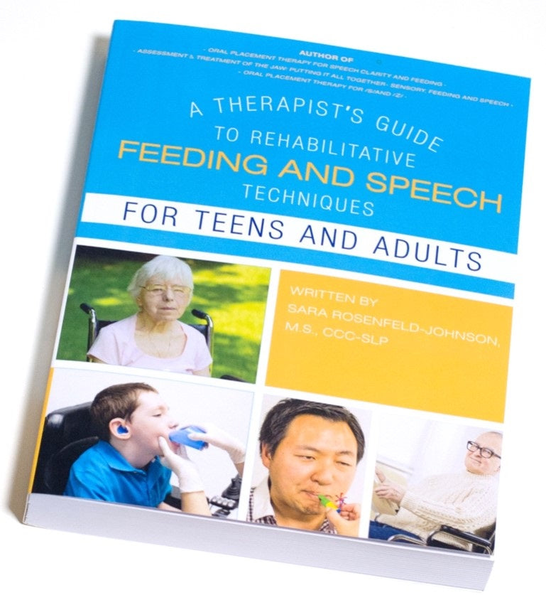 A Therapist Guide to Rehabilitative Feeding and Speech Techniques for Teens and Adults -  Talk-Tools